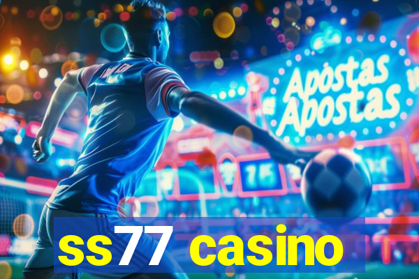 ss77 casino